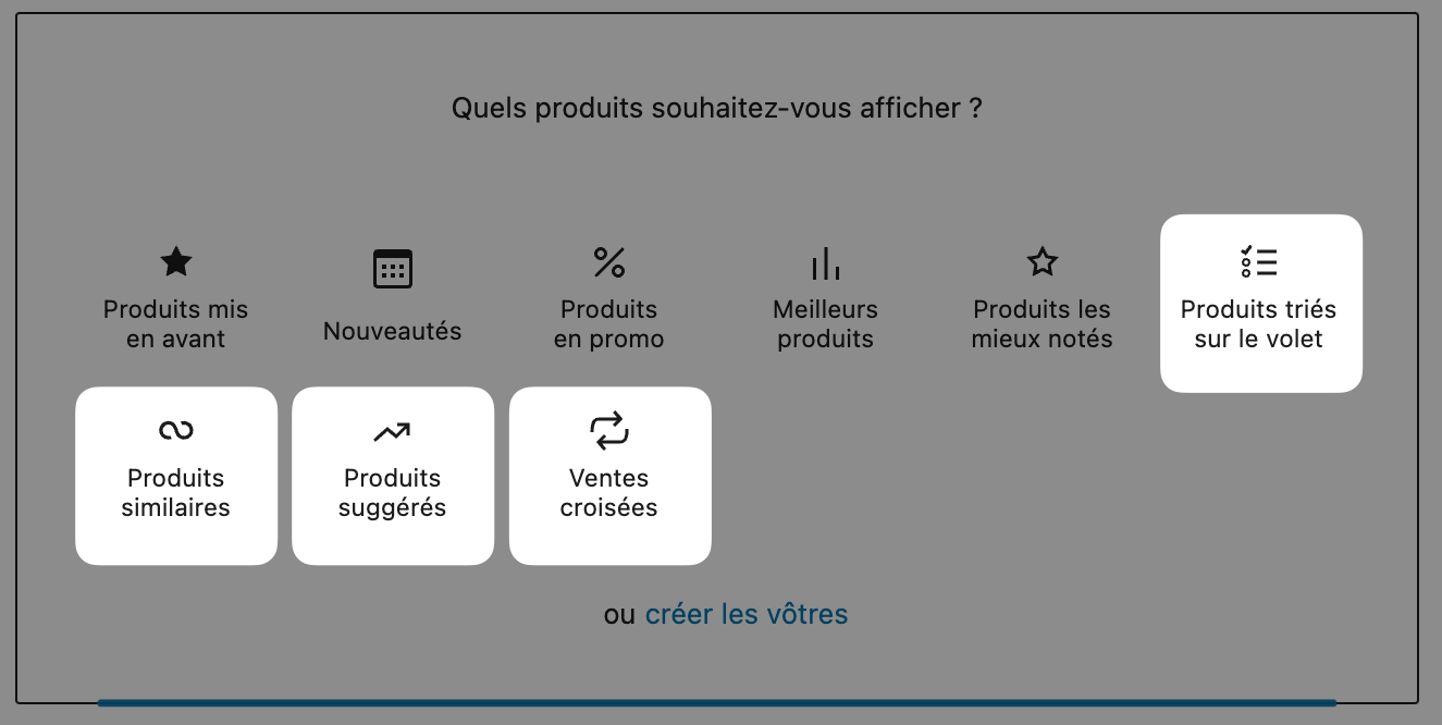 Options de sélection de produits affichées, incluant produits mis en avant, nouveautés, produits en promo, meilleurs produits, produits les mieux notés, et produits triés sur le volet. Options supplémentaires : produits similaires, produits suggérés, ventes croisées, ou créer les vôtres.