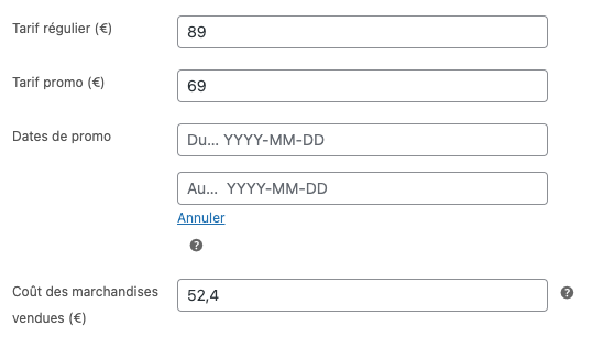 Un formulaire en français avec des champs pour saisir le tarif régulier (€), le tarif promotionnel (€), les dates de promotion, et le coût des marchandises vendues (€). Les tarifs sont respectivement 89 et 69 euros, avec un coût des marchandises de 52,4 euros.