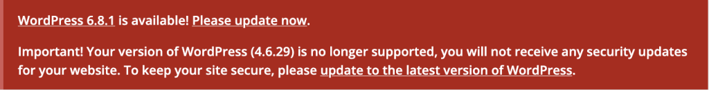 A warning message in red background stating that WordPress version 6.8.1 is available for update. It emphasizes that the current version, 4.6.29, is no longer supported and will not receive security updates, urging users to update to the latest version for security.