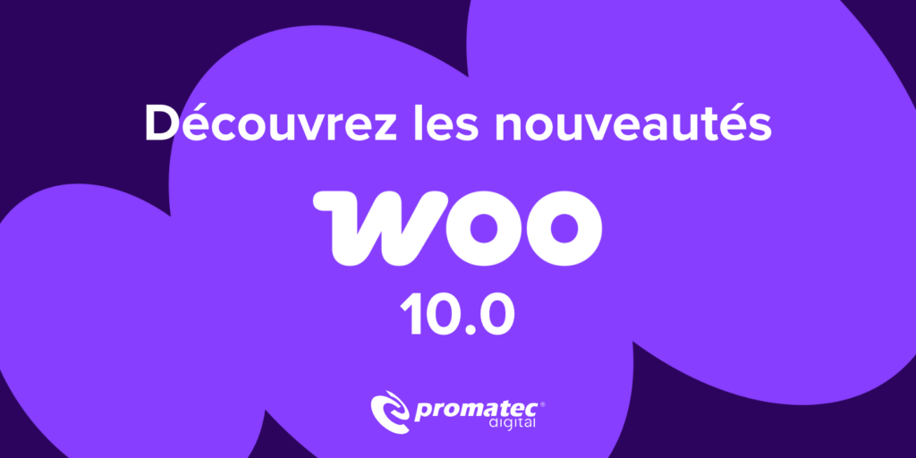 Annonce colorée présentant des nouveautés de Woo 10.0 avec le texte "Découvrez les nouveautés" et le logo de Promatec Digital.