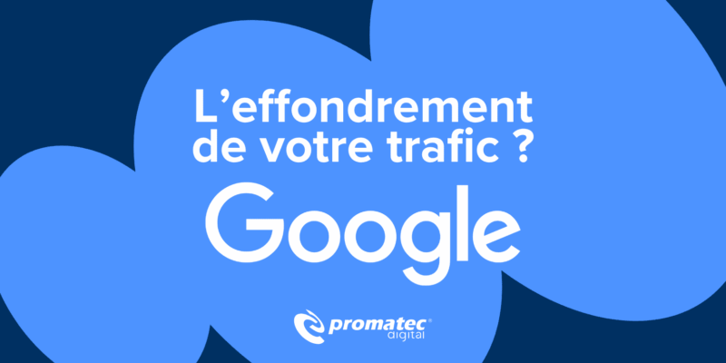 l'effondrement de votre trafic google annoncé ?